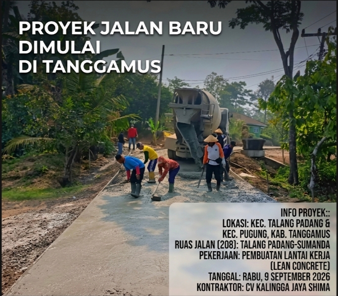 Pemkab Tanggamus Gelontorkan Rp8,4 Miliar, Jalan Talang Padang-Sumanda Mulai Dibeton